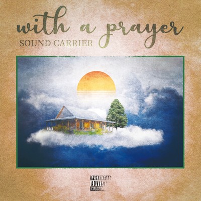 WITH A PRAYER/SOUND CARRIER