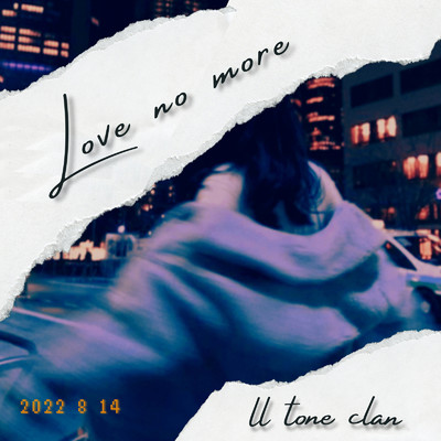 Love no more/II tone clan