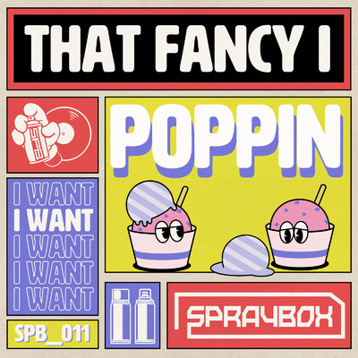 Poppin/That Fancy I