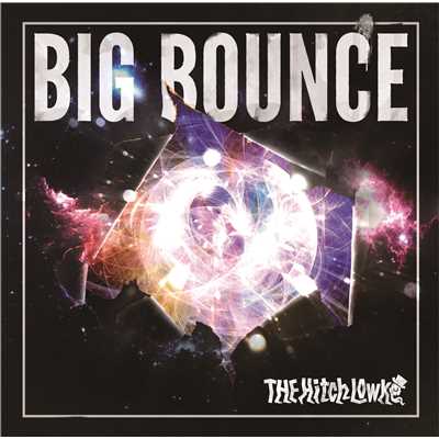 アルバム/BIG BOUNCE/THE Hitch Lowke