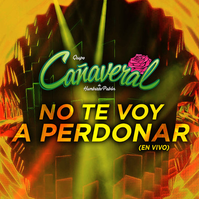 No Te Voy A Perdonar (En Vivo Desde El Auditorio Nacional)/Canaveral