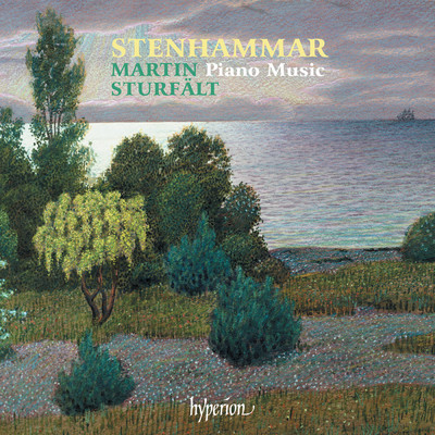 Stenhammar: Piano Music/Martin Sturfalt