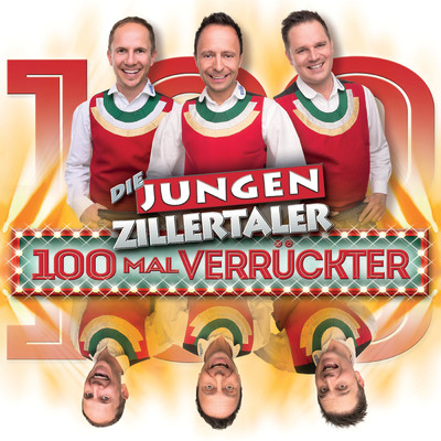 アルバム/100 Mal verruckter/Die jungen Zillertaler