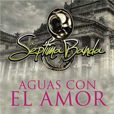 シングル/Aguas Con El Amor/La Septima Banda