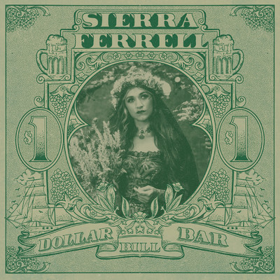 Dollar Bill Bar/Sierra Ferrell