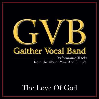 シングル/The Love Of God (Original Key Performance Track Without Background Vocals)/Gaither Vocal Band