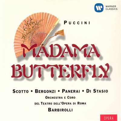 Puccini - Madama Butterfly/Sir John Barbirolli／Renata Scotto／Carlo Bergonzi／Rolando Panerai／Anna di Stasio／Coro del Teatro dell'Opera