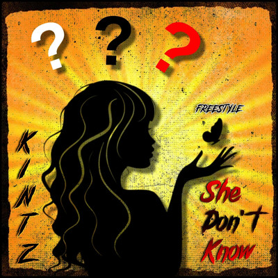 She Don't Know (Freestyle)/Kintz