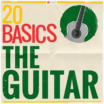 20 Basics: The Guitar (20 Classical Masterpieces)/Various Artists