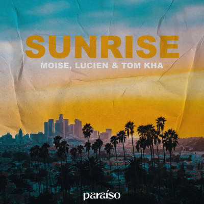 シングル/Sunrise/Moise, Lucien & Tom Kha