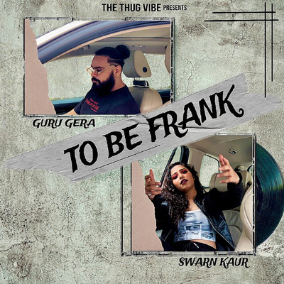 To Be Frank/Guru Gera & Swarn Kaur