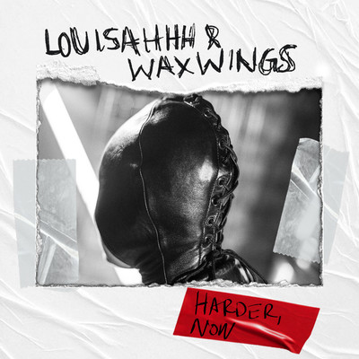 Harder Now/Louisahhh／Wax Wings