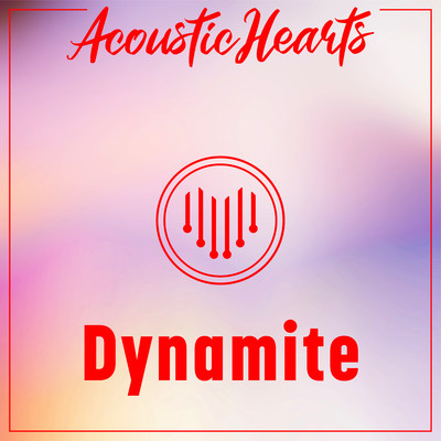 シングル/Dynamite/Acoustic Hearts