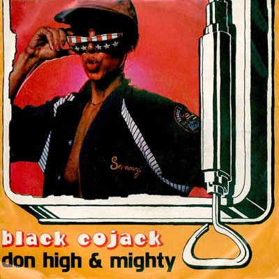 Black Cojack/Don High And Mighty