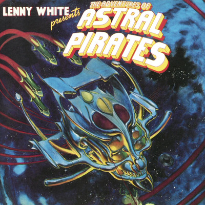 The Adventures Of Astral Pirates/Lenny White