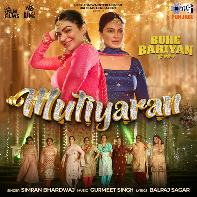 Mutiyaran (From ”Buhe Bariyan”)/Simran Bharadwaj, Gurmeet Singh and Balraj Sagar