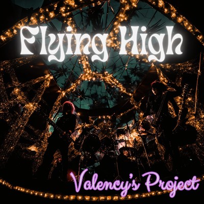 シングル/Flying High/Valency's Project