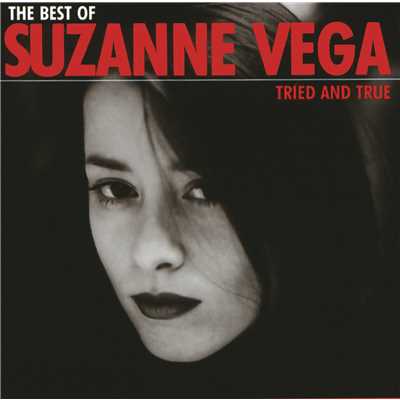 アルバム/The Best Of Suzanne Vega - Tried And True/スザンヌ・ヴェガ