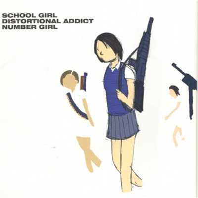 SCHOOL GIRL DISTORTIONAL ADDICT/NUMBER GIRL