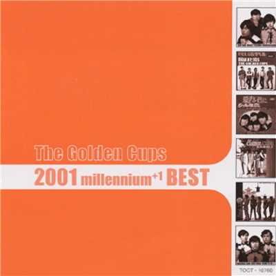 2001 millennium+1 BEST ザ・ゴールデン・カップス/ザ・ゴールデン・カップス