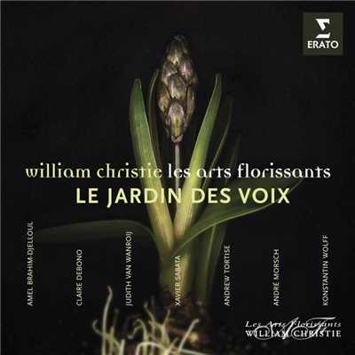 Le Jardin des Voix/Les Arts Florissants／William Christie