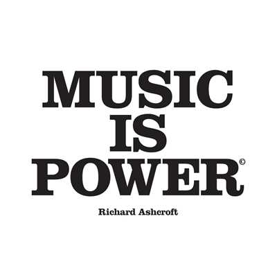 Music Is Power/Richard Ashcroft