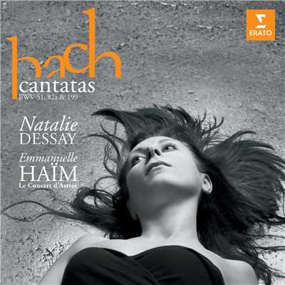 アルバム/Bach: Cantatas, BWV 51, 82 & 199/Natalie Dessay & Le Concert d'Astree & Emmanuelle Haim