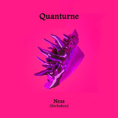 シングル/Quanturne/Ness(Eschakra)