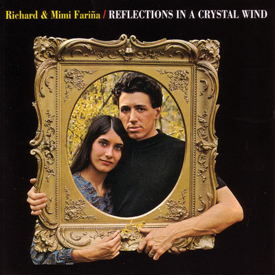 アルバム/Reflections In A Crystal Wind/Mimi And Richard Farina