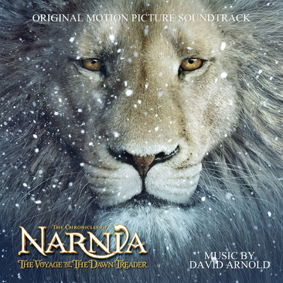 アルバム/The Chronicles of Narnia: The Voyage of the Dawn Treader (Original Motion Picture Soundtrack)/デヴィッド・アーノルド