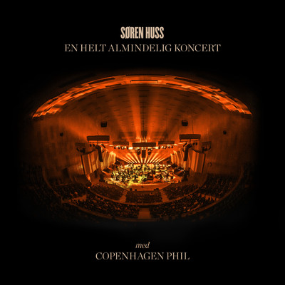En Helt Almindelig Koncert (featuring Copenhagen Phil／Live)/Soren Huss