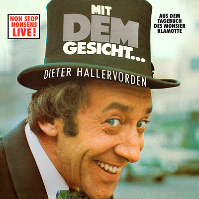 シングル/Mit dem Gesicht (Live im Theater der ”Wuhlmause”, Berlin ／ 1975)/Dieter Hallervorden