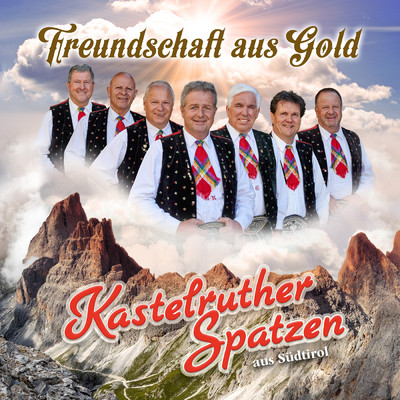 アルバム/Freundschaft aus Gold/Kastelruther Spatzen