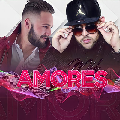 シングル/Mil Amores (Explicit)/Moncho Chavea／Mayel Jimenez