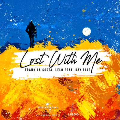 Lost With Me (featuring Ray Elle／Extended)/Frank La Costa／Lelo