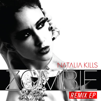 シングル/Zombie (Natalia Kills FRANKMUSIK Remix)/ナタリア・キルズ