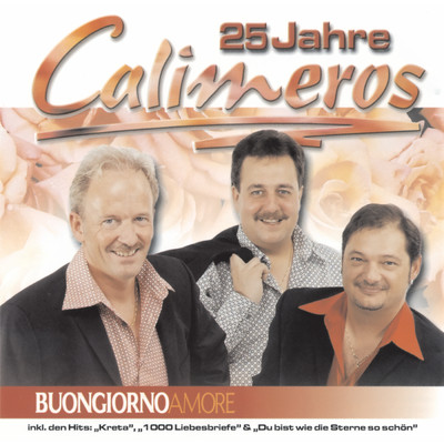 アルバム/Buongiorno Amore - 25 Jahre Calimeros/Calimeros