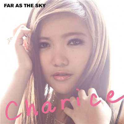 シングル/Far as the Sky/Charice