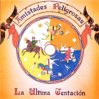 アルバム/La Ultima Tentacion/Amistades Peligrosas