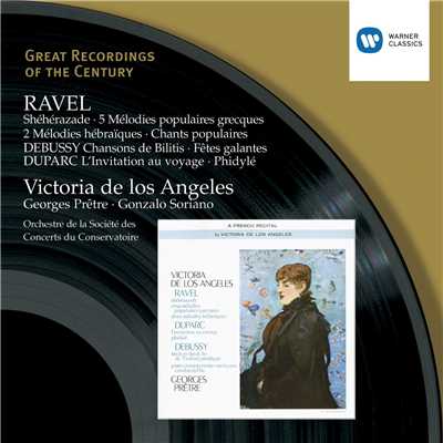 Ravel: Sheherazade; 5 Melodies Populaires Grecques/Victoria de los Angeles／Georges Pretre／Gonzalo Soriano／Orchestre de la Societe des Concerts du Conservatoire