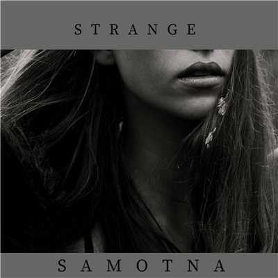 シングル/Samotna/Strange