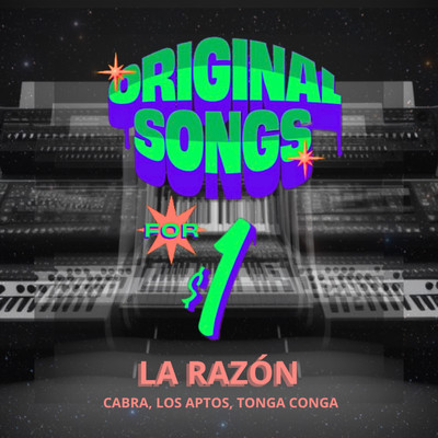 La Razon/Cabra, Los Aptos & Tonga Conga
