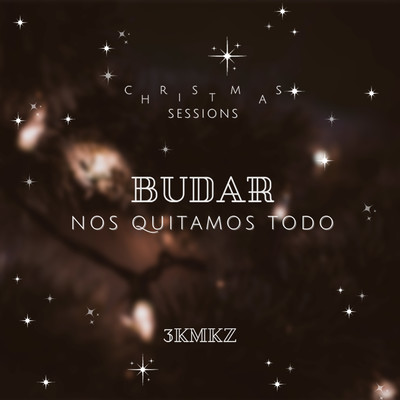 Nos Quitamos Todo (Christmas Sessions)/Budar
