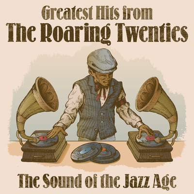 アルバム/Greatest Hits from The Roaring Twenties: The Sound of the Jazz Age/Various Artists