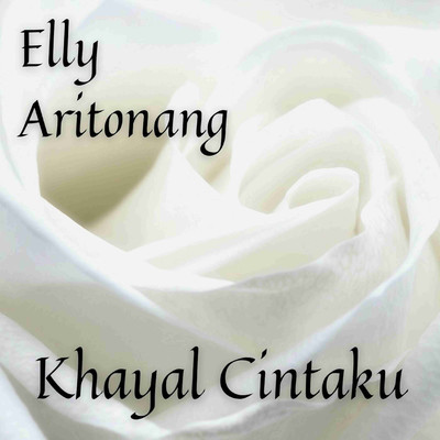 Khayal Cintaku/Elly Aritonang