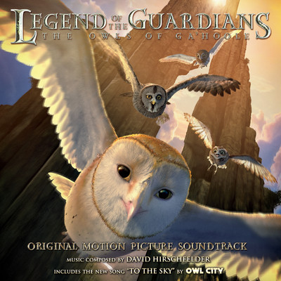 Legend of the Guardians: The Owls of Ga'Hoole (Original Motion Picture Soundtrack)/David Hirschfelder