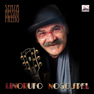 シングル/Senza nessun freno/Lino Rufo & noGospel