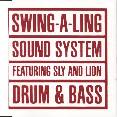 Drum & Bass (Single Version) [feat. Sly & Lion]/Swing-A-Ling Sound System