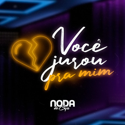 シングル/Voce Jurou pra Mim/Noda de Caju