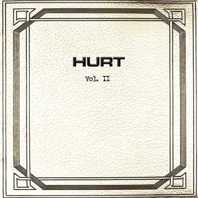 アルバム/Vol. II/Hurt